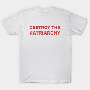 Destroy The Patriarchy T-Shirt